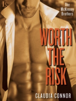 McKinney Brothers Series Worth The Risk by Claudia Connor