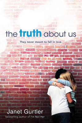 The Truth About Us by Janet Gurtler